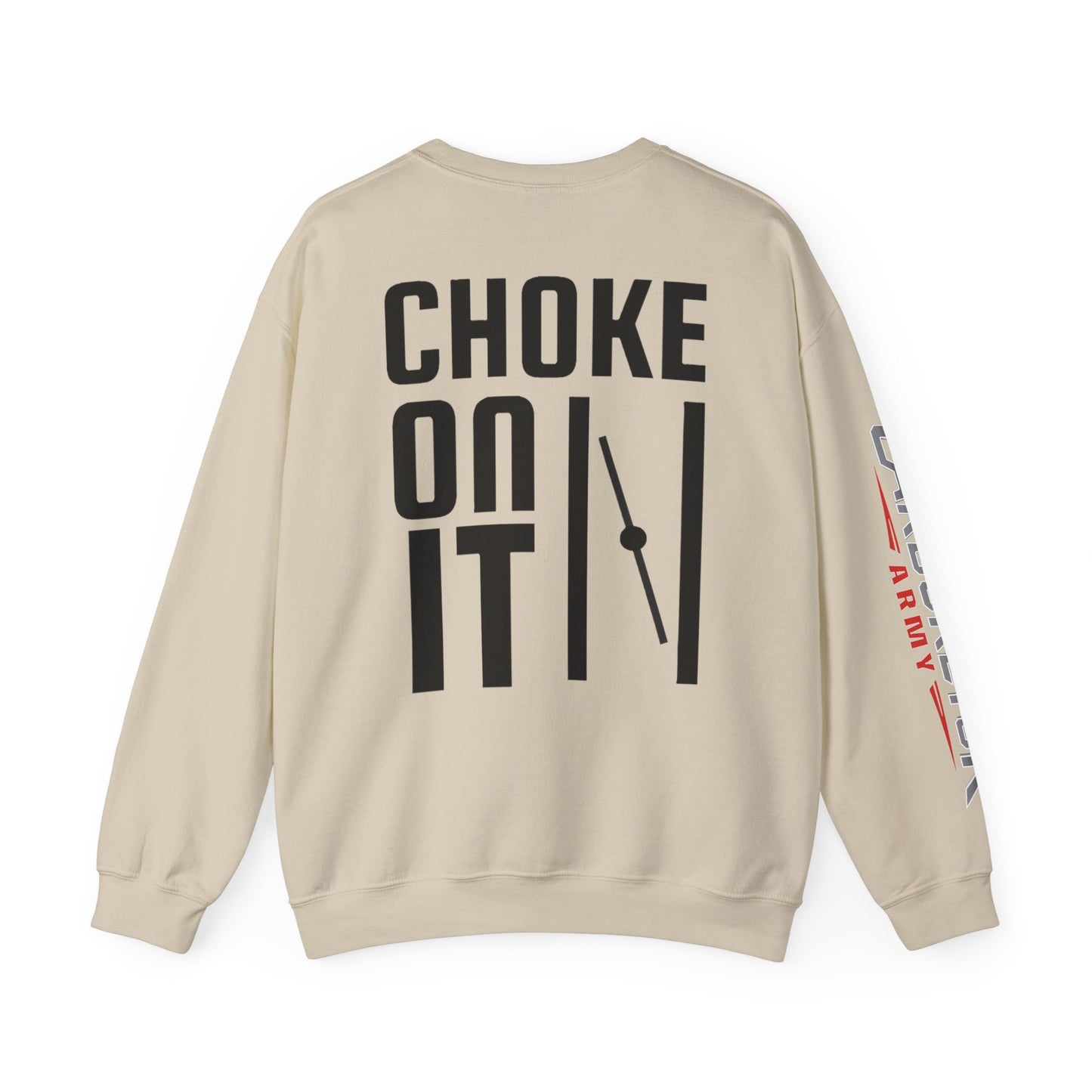 Crewneck Sweatshirt — “Choke On It” Bold Back Graphic