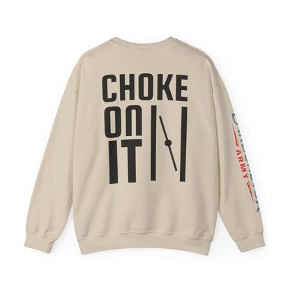Crewneck Sweatshirt — “Choke On It” Bold Back Graphic