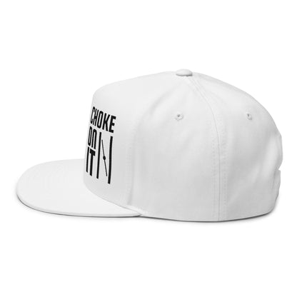 Flat bill cap ''Choke on it'' Embroidered snapback
